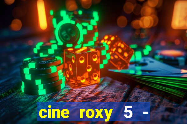 cine roxy 5 - santos santos - sp