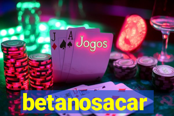 betanosacar