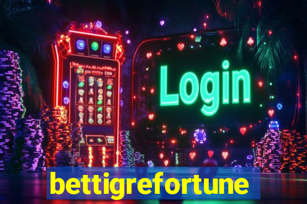 bettigrefortune