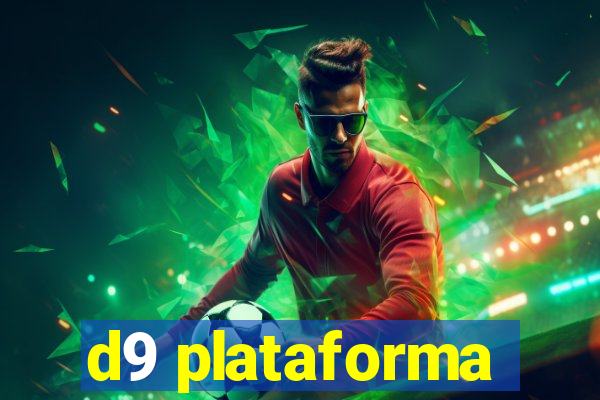 d9 plataforma