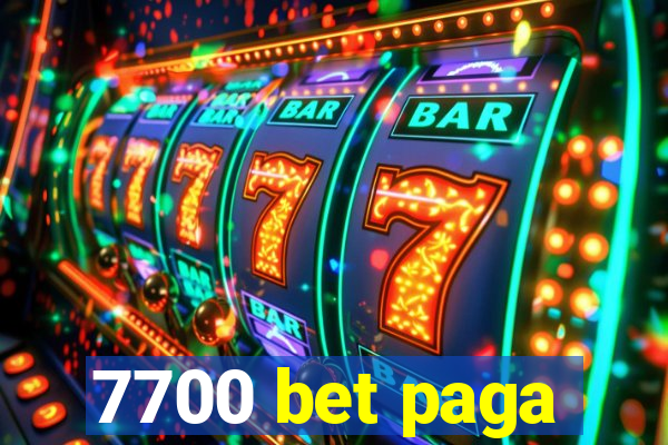 7700 bet paga