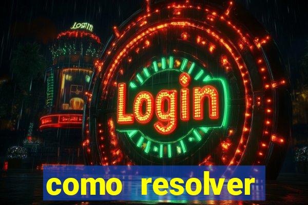 como resolver reclamado apenas por dispositivo registrado