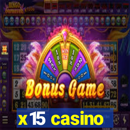 x15 casino