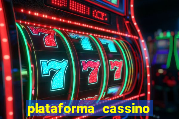 plataforma cassino que paga no cadastro