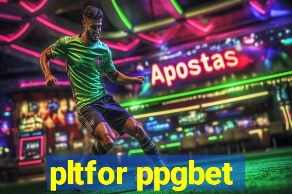 pltfor ppgbet