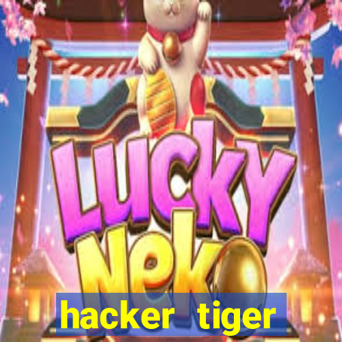 hacker tiger fortune download