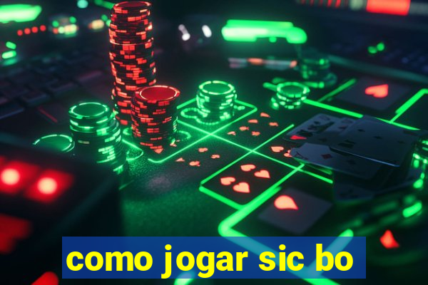 como jogar sic bo