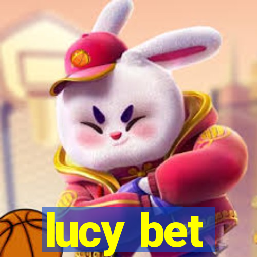 lucy bet