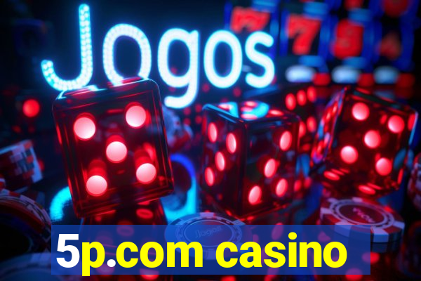 5p.com casino