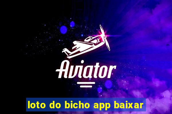 loto do bicho app baixar