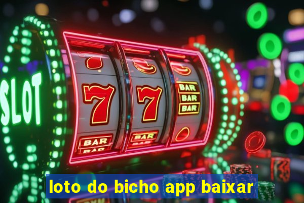 loto do bicho app baixar