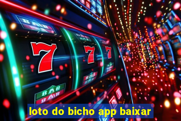 loto do bicho app baixar