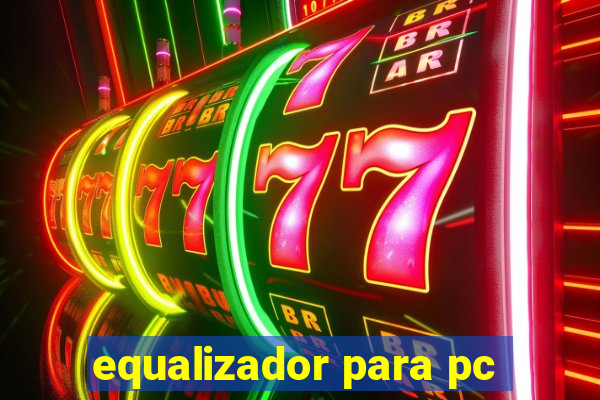 equalizador para pc