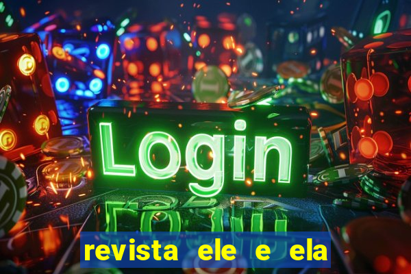 revista ele e ela cartas do forum