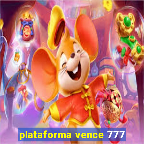 plataforma vence 777