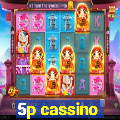 5p cassino