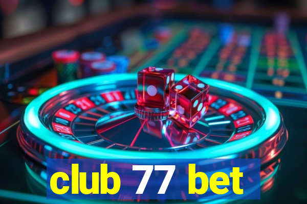 club 77 bet