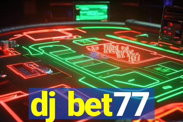 dj bet77