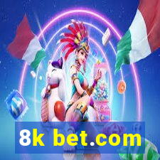 8k bet.com