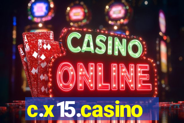 c.x15.casino