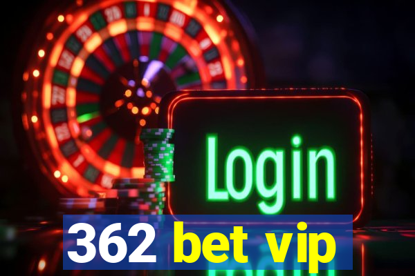 362 bet vip