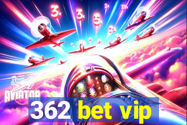 362 bet vip