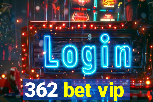 362 bet vip