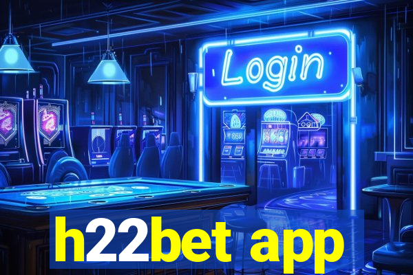 h22bet app