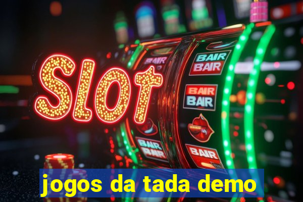 jogos da tada demo