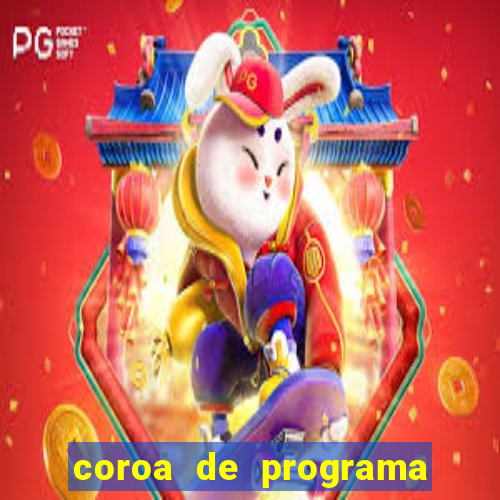 coroa de programa em santos