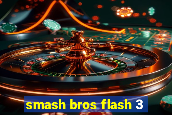 smash bros flash 3