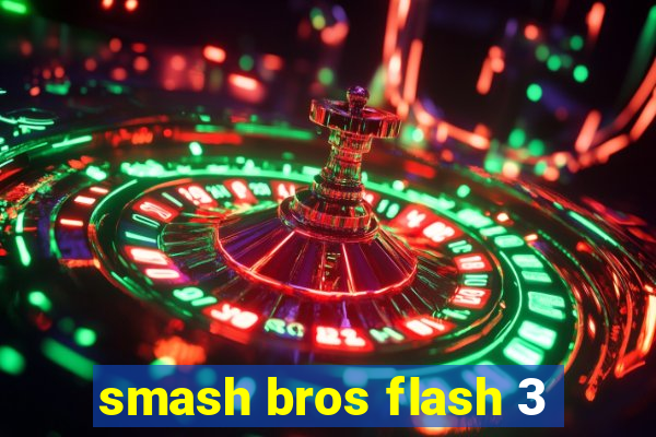 smash bros flash 3