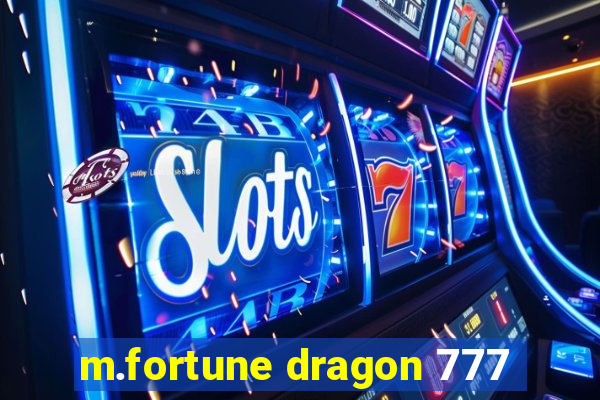 m.fortune dragon 777