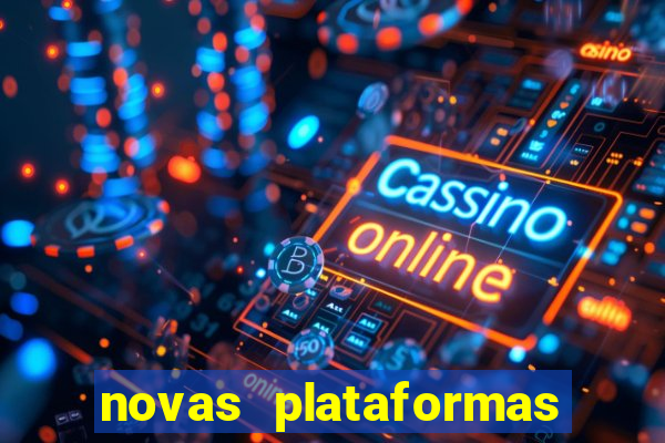 novas plataformas fortune tiger