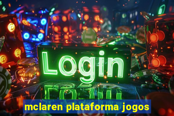 mclaren plataforma jogos