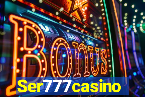 Ser777casino