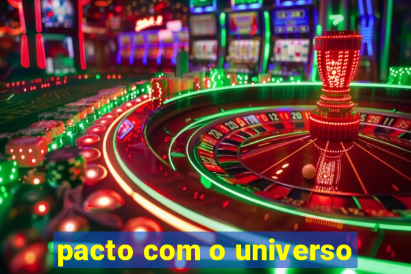 pacto com o universo