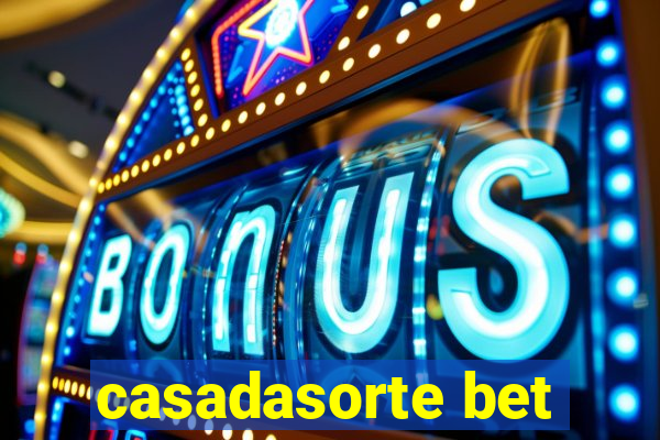 casadasorte bet