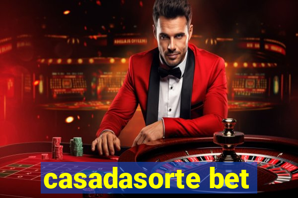 casadasorte bet