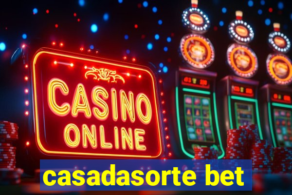 casadasorte bet