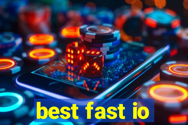 best fast io