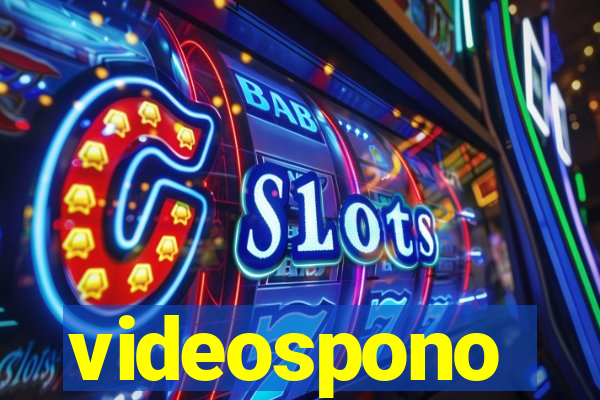 videospono