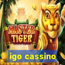 igo cassino