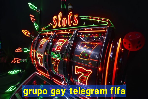 grupo gay telegram fifa