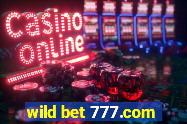 wild bet 777.com