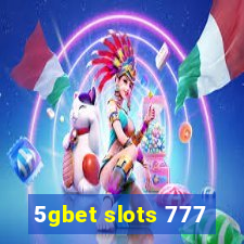 5gbet slots 777