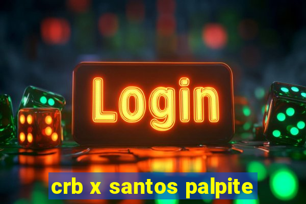 crb x santos palpite