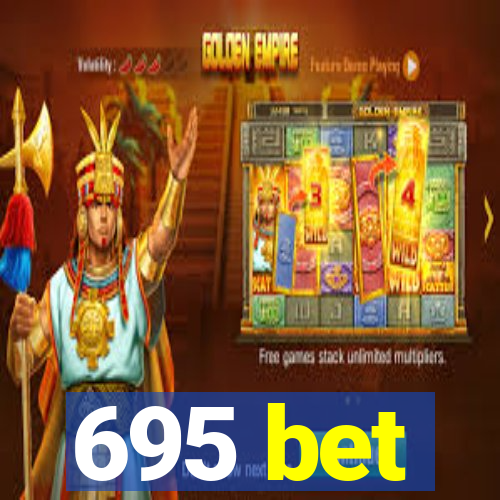 695 bet