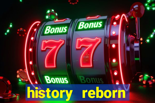 history reborn remover carta