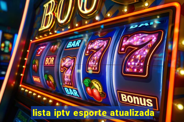 lista iptv esporte atualizada